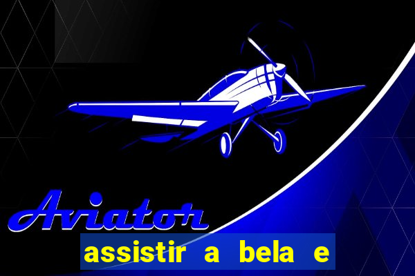 assistir a bela e a fera (1991 mega filmes)